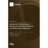 Advanced Technology in Environmental Remediation and Resource Utilization