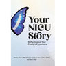 Your NICU Story: Reflecting on Your Family's Experience