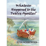 Whatever Happened to the Twelve Apostles?