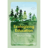 Ecologizing Education: Nature-Centered Teaching for Cultural Change