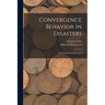 Convergence Behavior in Disasters; a Problem in Social Control