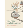 One Road Leads to Another: The Heartfelt Drive