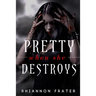 Pretty When She Destroys: Pretty When She Dies #3