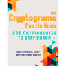 My Cryptograms Puzzle Book: Large print cryptograms puzzle books for adults, 206 Cryptoqutes to stay sharp with Inspirational & motivational quote