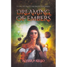 Dreaming of Embers