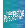 Interpretive Perspectives: A Collection of Essays on Interpreting Nature and Culture