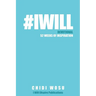 #IWILL Devotional: 52 Weeks of Inspiration