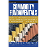 Commodity Fundamentals: How to Trade the Precious Metals, Energy, Grain, and Tropical Commodity Markets