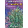 Terminal to Remission with Cannabis Oil: An Australian success story