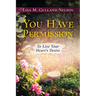 You Have Permission: To Live Your Heart's Desire