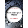 Archaeological Theory: The Basics