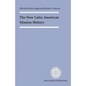 The New Latin American Mission History