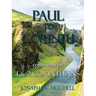 Paul to Corinth, Comments on First Corinthians and Second Corinthians