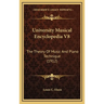 University Musical Encyclopedia V8: The Theory Of Music And Piano Technique (1912)