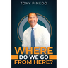 Where Do We Go From Here?