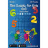 Mini Sudoku For Kids 6x6 - Easy to Hard - Volume 1 - 145 Puzzles