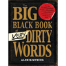 The Big Black Book of Very Dirty Words