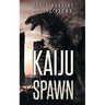 Kaiju Spawn