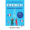 French Phrase Book: 1,500+ Common French Phrases and Vocabulary for Beginners and Travelers