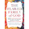 The Flawed Family of God: Stories about the Imperfect Families in Genesis