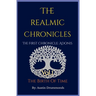The Realmic Chronicles The First Chronicle: Adonis - The Birth of Time