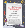 Cursive Handwriting Workbook for Kids: Cursive Writing Practice Paper for Beginners - Cursive Letter Tracing Book for Kids that Makes Handwriting Prop