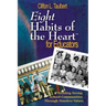 Eight Habits of the Heart(tm) for Educators: Building Strong School Communities Through Timeless Values