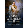 Kaiser Wilhelm II: A Concise Life