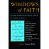 Windows of Faith: Muslim Women Scholar-Activists in North America