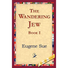 The Wandering Jew, Book I