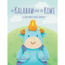 The Kalabaw And The Kiwi: A Story About Being Yourself
