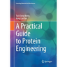 A Practical Guide to Protein Engineering