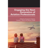 Engaging the Next Generation of Aviation Professionals