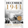 The December 1941: 31 Days That Changed America and Saved the World
