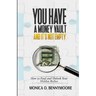 You Have a Money Vault and It's Not Empty: How to Find and Unlock Your Hidden Riches
