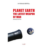 Planet Earth: The Latest Weapon of War - Enhanced Edition