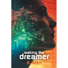 Waking the Dreamer