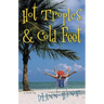 Hot Tropics & Cold Feet