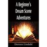 A Beginner's Dream Scene Adventures: Vivid Illustrated Fun Dreams