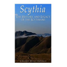 Scythia: The History and Legacy of the Scythians