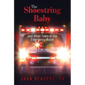 The Shoestring Baby: And Other Tales of the Emergency Room