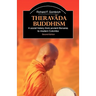 Theravada Buddhism: A Social History from Ancient Benares to Modern Colombo