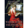 Where Your Treasure Is