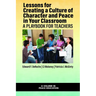 Lessons for Creating a Culture of Character and Peace in Your Classroom
