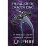 The Fall of the Dragon King: The World of Inue - Book Two