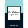 History Of The Norwegian People In America