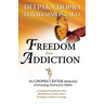 Freedom from Addiction: The Chopra Center Method for Overcoming Destructive Habits