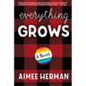 Everything Grows