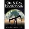 Oil & Gas Handbook: A Roughneck's guide to the Universe