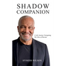 Shadow Companion: A Life Journey Navigating The Mire of Racism